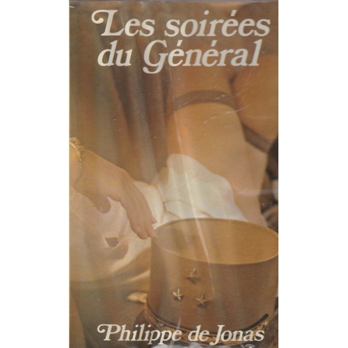 Les soirées du Général  Philippe de Jonas
